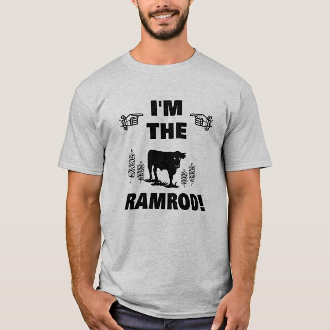 "Ich bin der Ramrod" T-Shirt (Vorderseite)