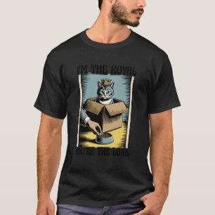 Ich bin der Royal Du bist der treue Katzenliebhabe T-Shirt
