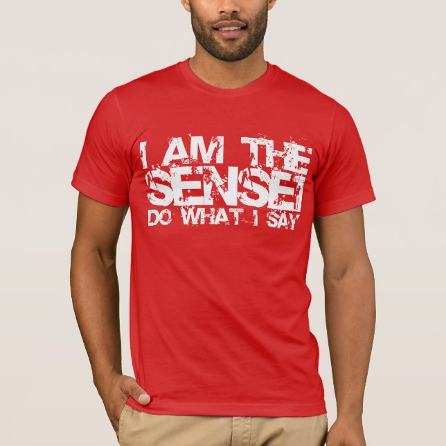 Ich bin der Sensei T - Shirt (Vorderseite)