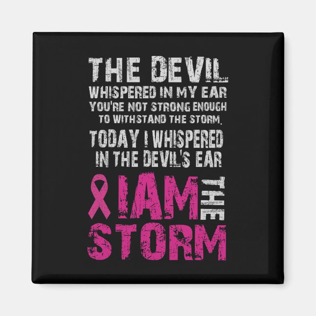 Ich bin der Storm Breast Cancer Awareness Comfort Magnet (Vorne)