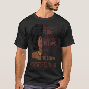 Ich bin der Storm Registered Nurse Afroamerikaner  T-Shirt