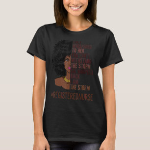Ich bin der Storm Registered Nurse Afroamerikaner  T-Shirt