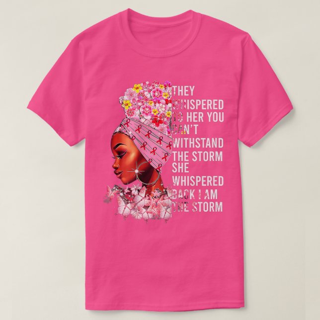 Ich bin der Storm starke Frauen, die den Brustkreb T-Shirt (Design vorne)