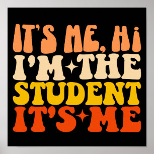 Ich bin der Student. Ich bin lustig Poster