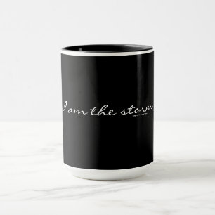Ich bin der Sturm. .and, das ich Kaffee benötige Tasse