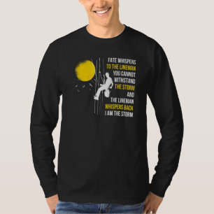 Ich bin der Sturm-Freileitungsmonteur T-Shirt