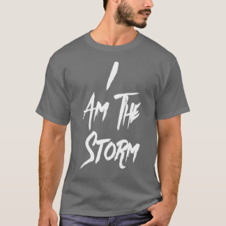 Ich bin der Sturm Motivationsdesign Krieger Geist T-Shirt