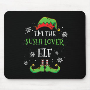 Ich bin der Sushi liebende Elf Weihnachten Mousepad