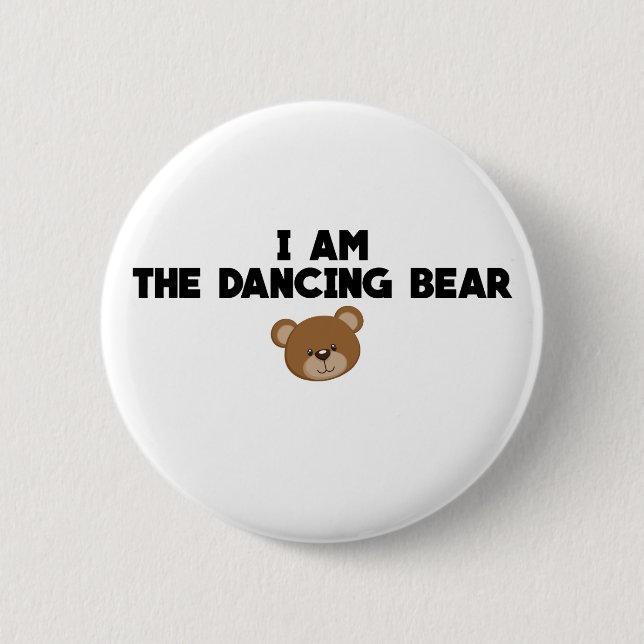 Ich bin der Tanzbär Button (Vorderseite)