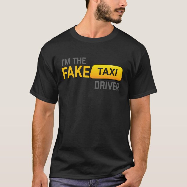 Ich bin der Taxifahrer des Fakes T-Shirt (Vorderseite)