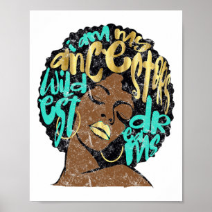Ich bin der Traum meiner Vorfahren Afro Schwarze K Poster
