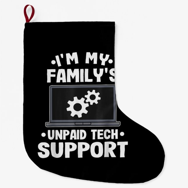 Ich bin der unbezahlte Computer des technischen Su Großer Weihnachtsstrumpf (Vorderseite)
