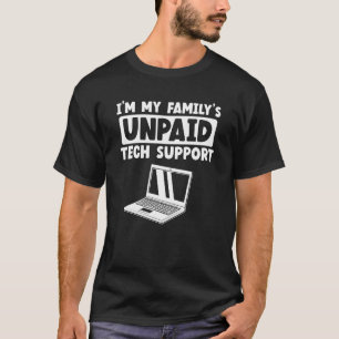 Ich bin der unbezahlte IT-Nerd Geek C meiner Famil T-Shirt