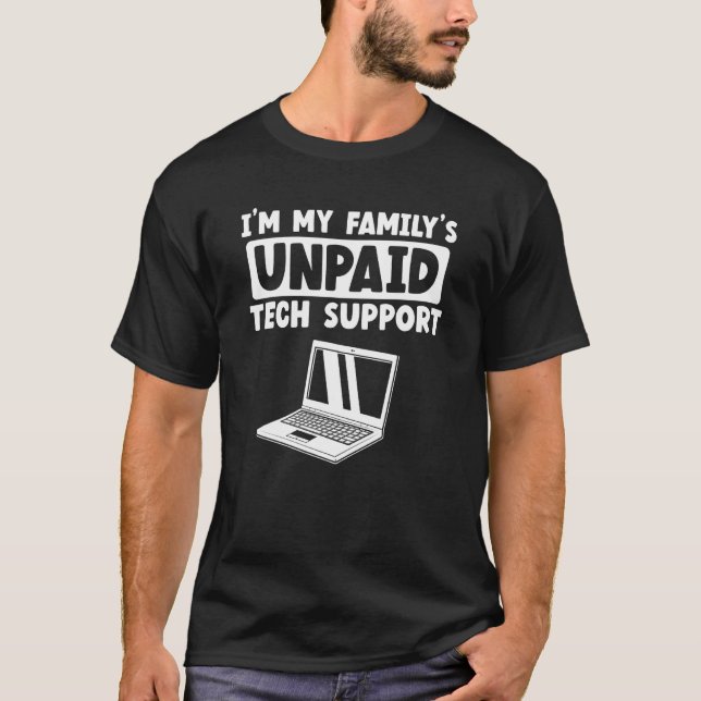 Ich bin der unbezahlte IT-Nerd Geek C meiner Famil T-Shirt (Vorderseite)