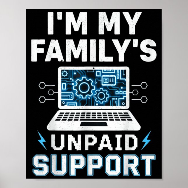 Ich bin der unbezahlte Technik-Support meines Fami Poster (Vorne)