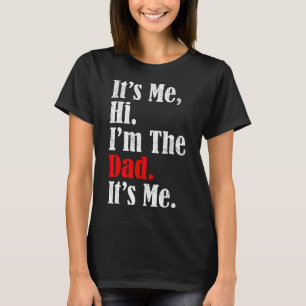 Ich bin der Vater, ich bin ein Witz für Männer Vat T-Shirt