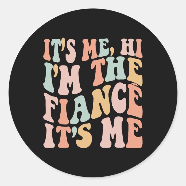 Ich bin der Verlobte, der Spaß macht, Verlobte Eng Runder Aufkleber (Vorderseite)