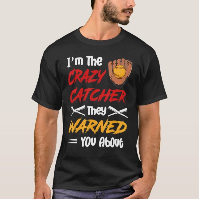 Ich bin der verrückte Fänger, den sie dich vor Sof T-Shirt (Vorderseite)