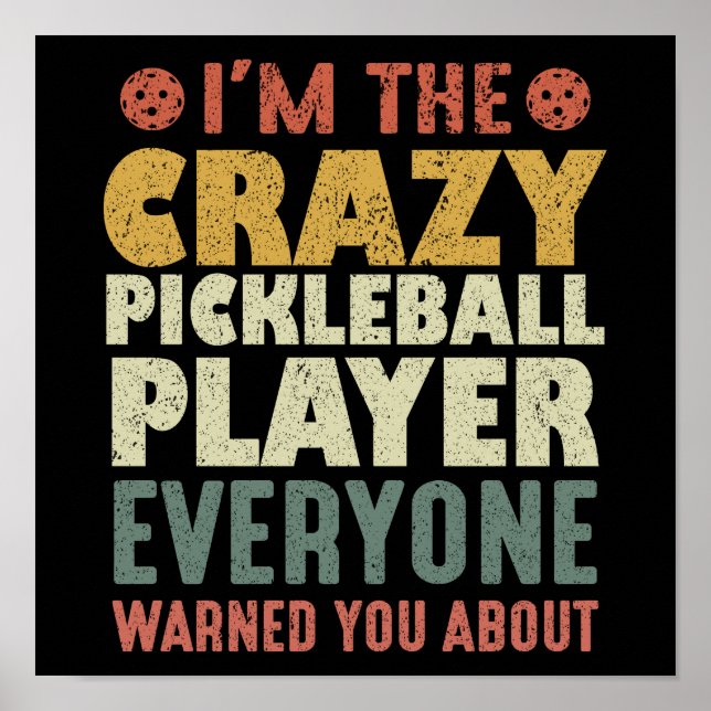 Ich bin der verrückte Pickleball Spieler, den alle Poster (Vorne)