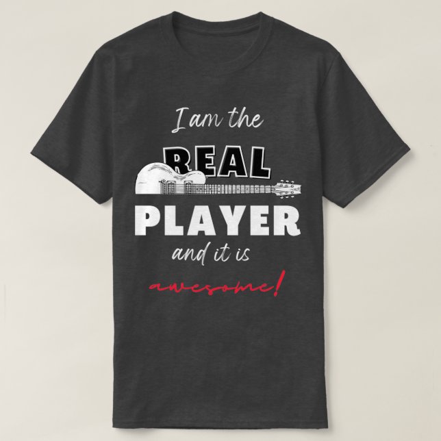 Ich bin der wahre Bass Gitarre Player Design 1 T-Shirt (Design vorne)