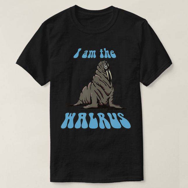 Ich bin der WALRUS T-Shirt (Design vorne)