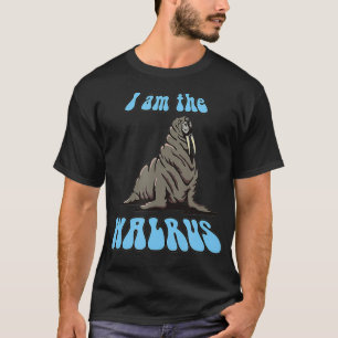 Ich bin der WALRUS T-Shirt