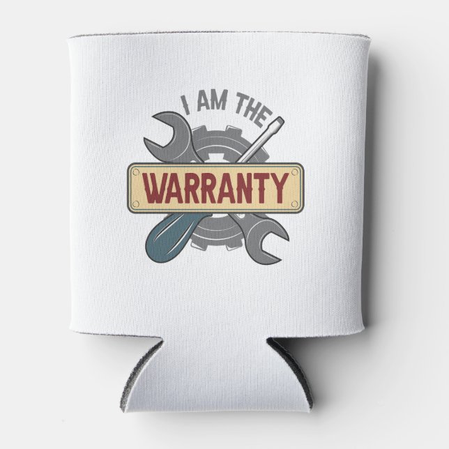 Ich bin der Warranty Funny Auto Mechanic Handyman Dosenkühler (Vorderseite)