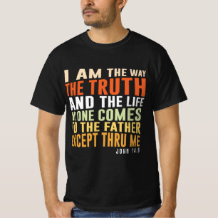 Ich bin der Weg, die Wahrheit und das Leben - John T-Shirt