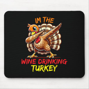 Ich bin der Wein Truthahn passende Familie Gruppe Mousepad