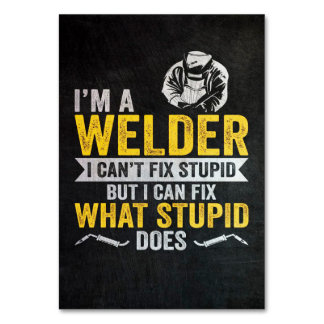 Ich bin der Welder Tischnummer