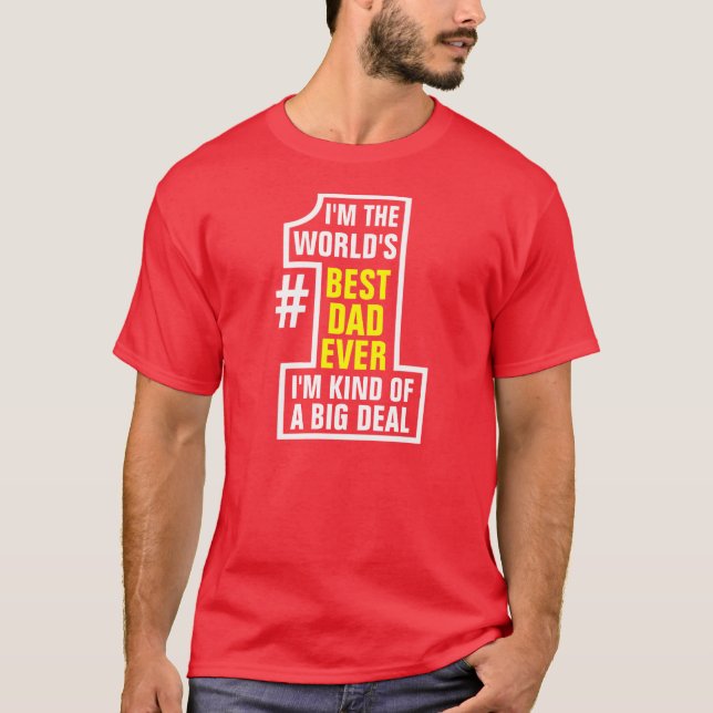 Ich bin der weltbeste Papa, der jemals eine große  T-Shirt (Vorderseite)