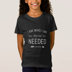 Ich bin derjenige, für den ich Ihre Zustimmung nic T-Shirt