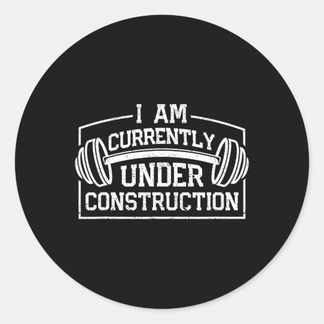 Ich bin derzeit im Bau Funny Gym Workou Runder Aufkleber (Vorderseite)