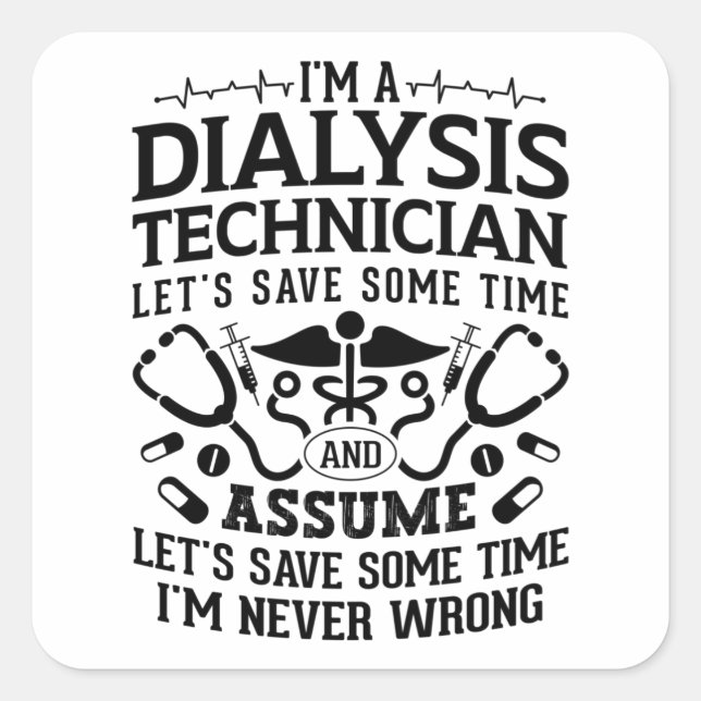 Ich bin Dialysetechniker Nephrologie Tech Dialyse Quadratischer Aufkleber (Vorderseite)
