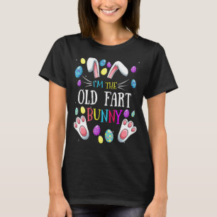 Ich bin die alte Furz Bunny Matching Family Ostert T-Shirt