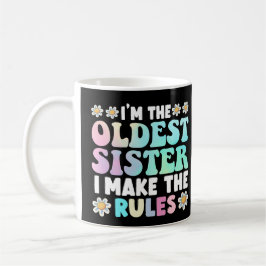 Ich bin die älteste Schwester, die ich die Regeln  Kaffeetasse