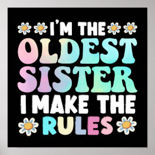 Ich bin die älteste Schwester, die ich die Regeln Poster