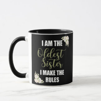 Ich bin die älteste Schwester, die ich die Regeln  Tasse