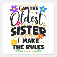 Ich bin die älteste Schwester, die ich mache