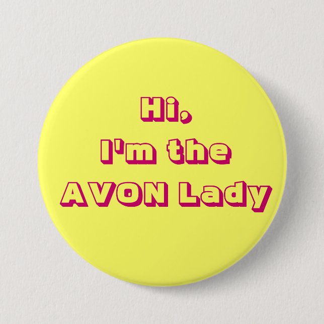 Ich bin die AVON Dame Button (Vorderseite)