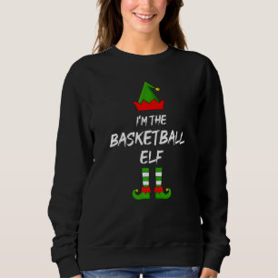 Ich bin die Basketball Elf Matching Familie Elf Ch Sweatshirt