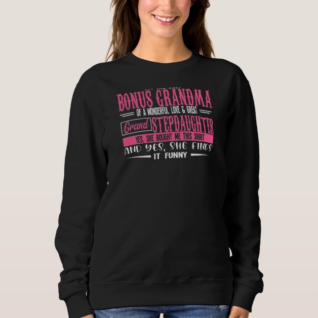 Ich bin die beste Bonusgroßmutter eines wunderbare Sweatshirt (Vorderseite)