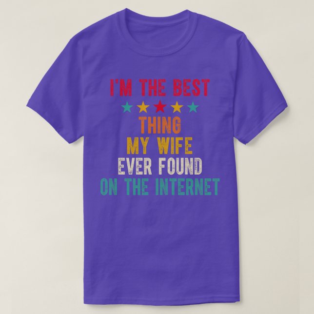 Ich bin die beste, die meine Ehefrau je im Interne T-Shirt (Design vorne)
