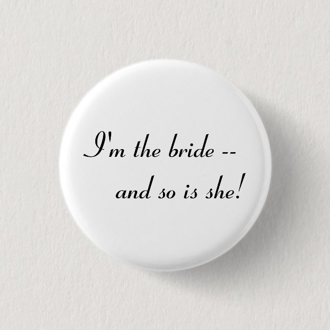 Ich bin die Braut -- und ist so sie! Button (Vorderseite)