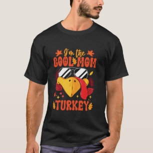 Ich bin die Coole Mama Türkei Funny Fall Herbst Th T-Shirt