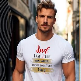 Ich bin die dankbarste Person, um dein Kind zu sei T-Shirt