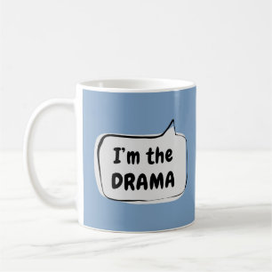 Ich bin die DRAMA-Sprechblase Kaffeetasse