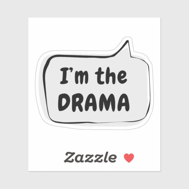 Ich bin die DRAMA-Sprechblase Vinyl Sticker (Blatt)