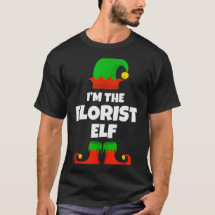 Ich bin die Florist Elf Familie Pyjama Weihnachten T-Shirt