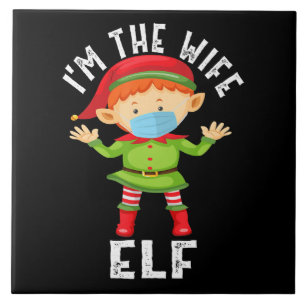 Ich bin die Frau Elf Lustiges Weihnachtsgeschenk Fliese